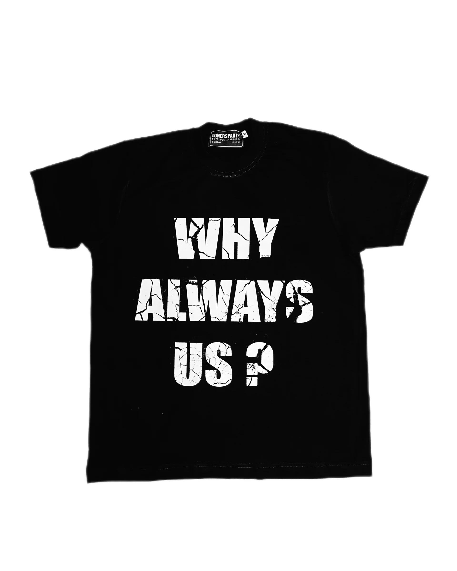 WHY ALWAYS US TEE